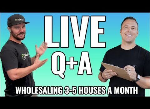 Wholesaling 3-5 Houses Per Month – LIVE Q & A