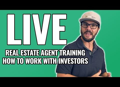 Real Estate Agent LIVE Training – How To Work With Investors in 2021