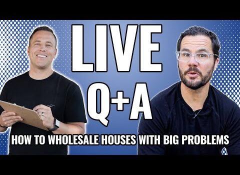 How to wholesale houses with big problems – LIVE Q & A