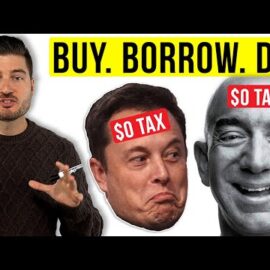 Buy. Borrow. Die. | How The Rich Stay Rich