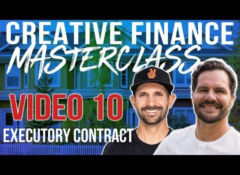 Using Executory Contracts (Land Contract) – Masterclass Video 10 w/ Pace Morby