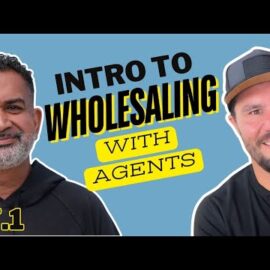 Intro to Wholesaling With Agents Masterclass – #1 Ft. Jamil Damji