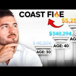 How To Reach Coast FIRE By Age 30, 40, and 50