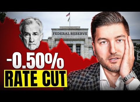 The Fed Cuts Rates By 0.5% – How This Affects YOU!