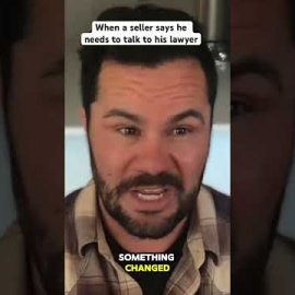 When a seller says he needs to talk to his lawyer.