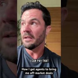 How I Get Agents To Bring Me Off-Market Deals